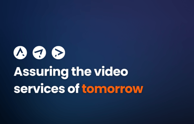 Assuring the video services of tomorrow
