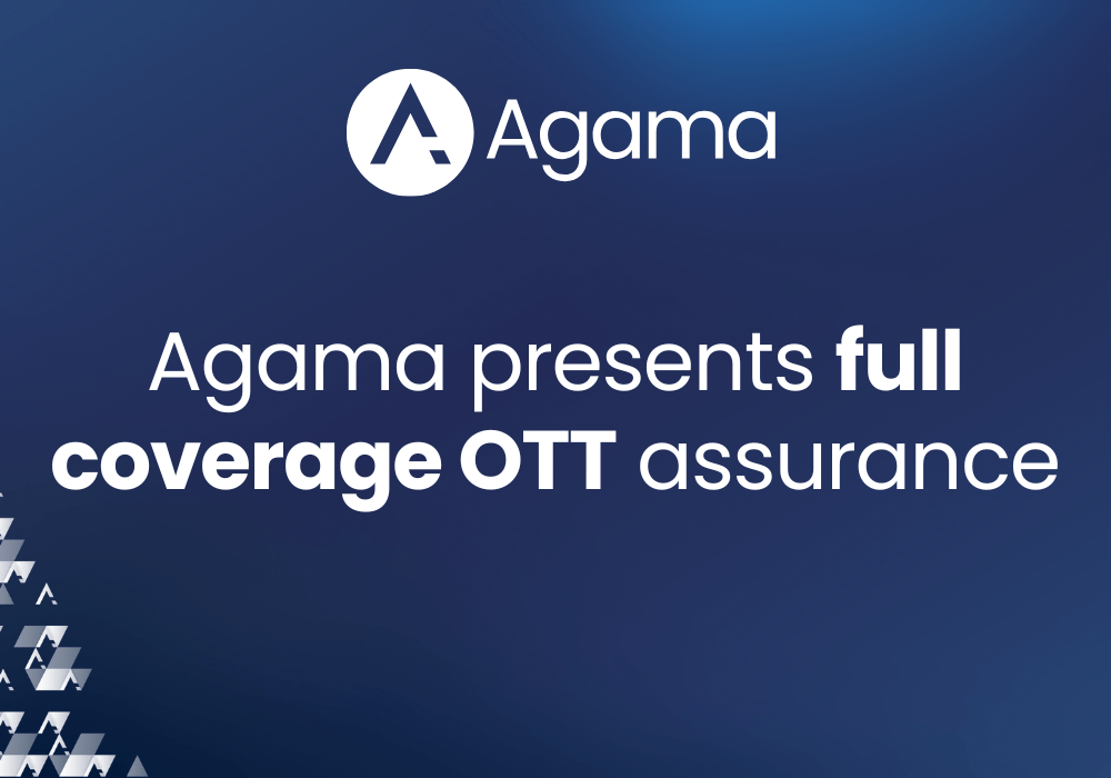 Agama presents full coverage OTT assurance