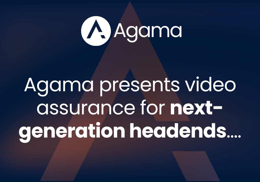 Agama presents Video Assurance for next-generation head-ends and services at IBC2017