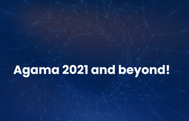 AGAMA 2021 AND BEYOND!