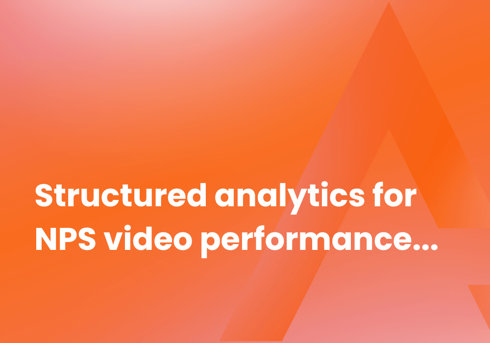 Structured Analytics for NPS video performance